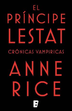 [The Vampire Chronicles 11] • El príncipe Lestat